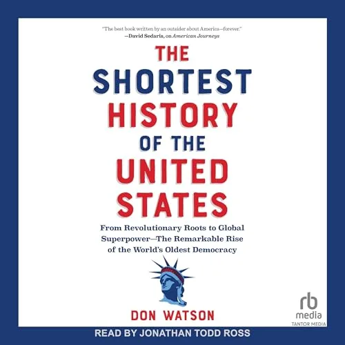 The Shortest History of the United States By Don Watson
